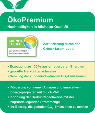 Nachhaltigkeit in höchster Qualität. Zertifiziert durch Grüner Strom-Label. 100% erneuerbare Energien.